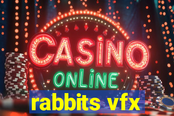 rabbits vfx